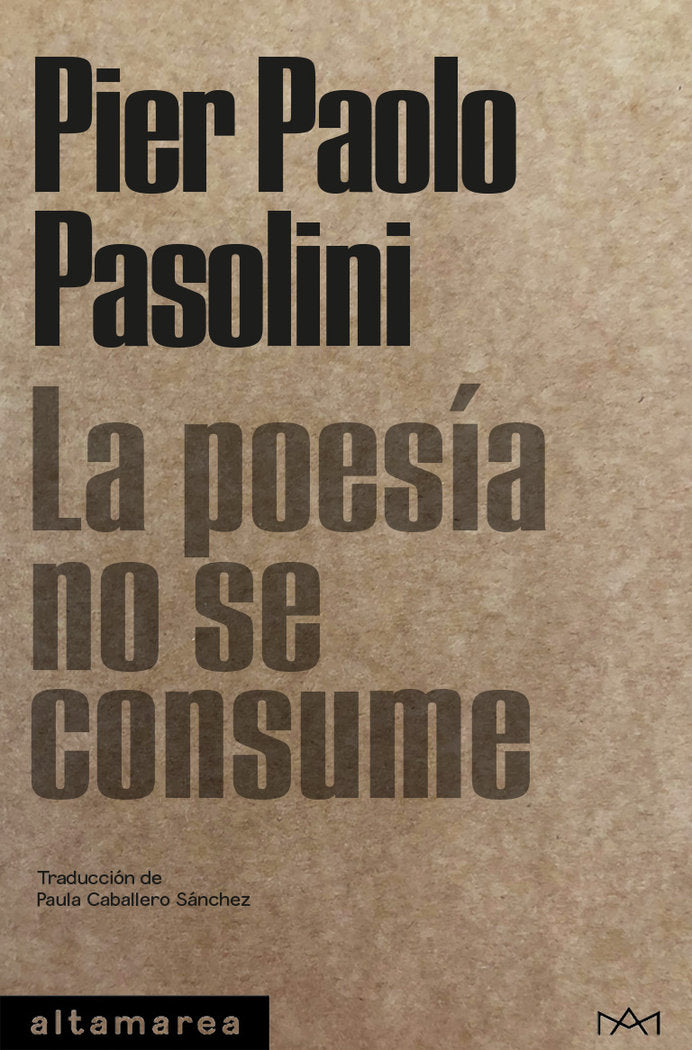 LA POESIA NO SE CONSUME, de PASOLINI, PIER PAOLO | portada del libro