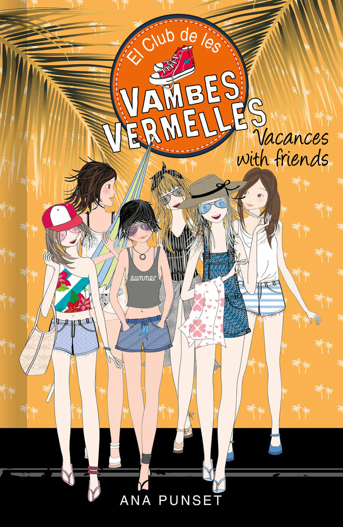 Vacances with friends (Sèrie El Club de les Vambes Vermelles 19), de Punset, Ana | portada del libro