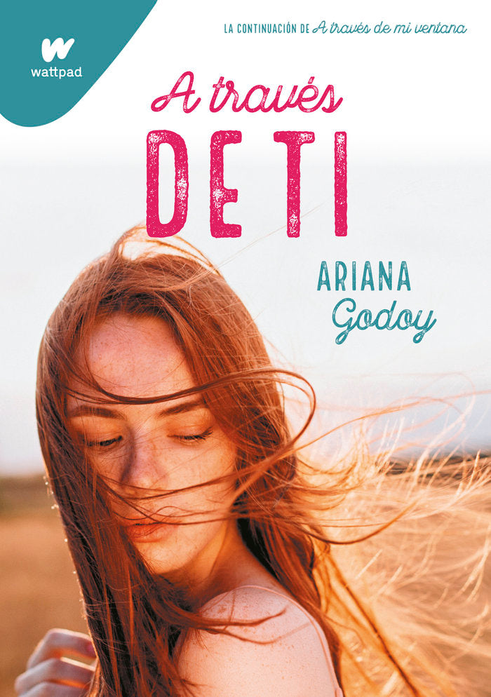 A TRAVES DE TI, de GODOY, ARIANA | portada del libro