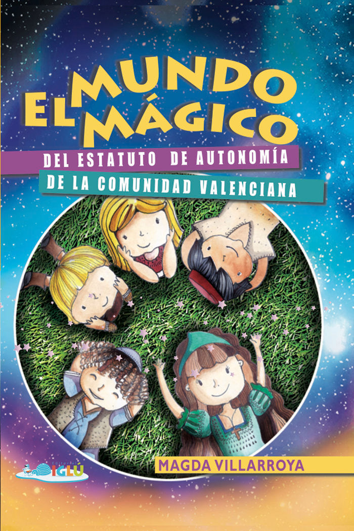 El mundo mágico del Estatuto de Autonomía de la Comunidad Valenciana, de Villarroya García, Magda | portada del libro