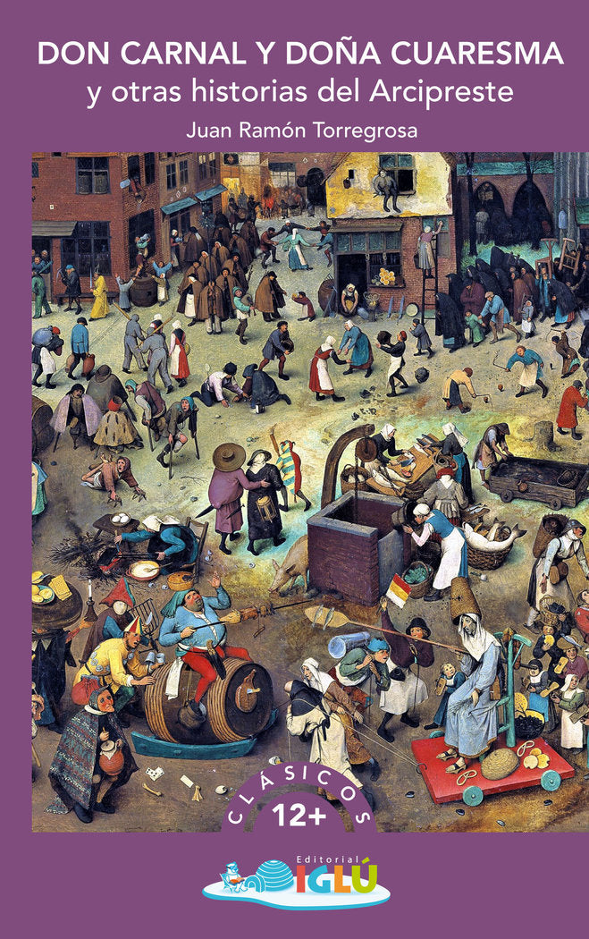 DON CARNAL Y DOÑA CUARESMA Y OTRAS HISTORIAS DEL ARCIPRESTE, de Torregrosa Torregrosa, Juan Ramón | portada del libro