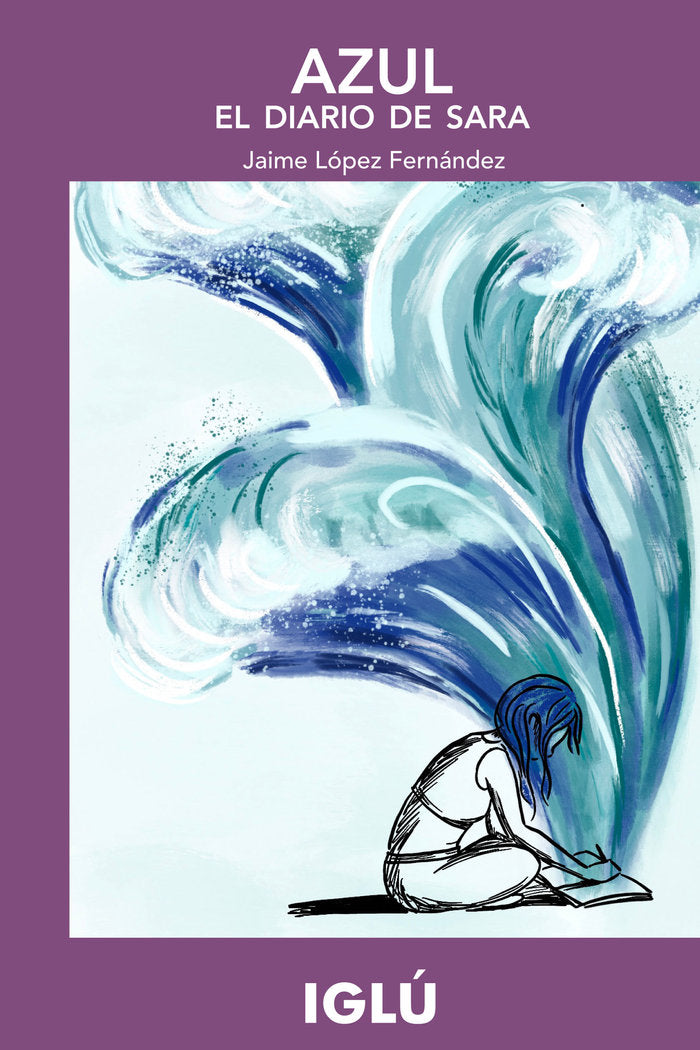 Azul. El diario de Sara, de López Fernández, Jaime | portada del libro