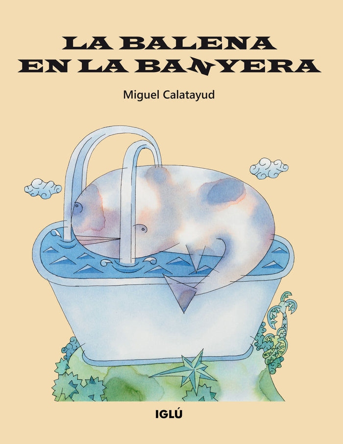 La balena en la banyera, de , Calatayud Cerdán, Miguel | portada del libro