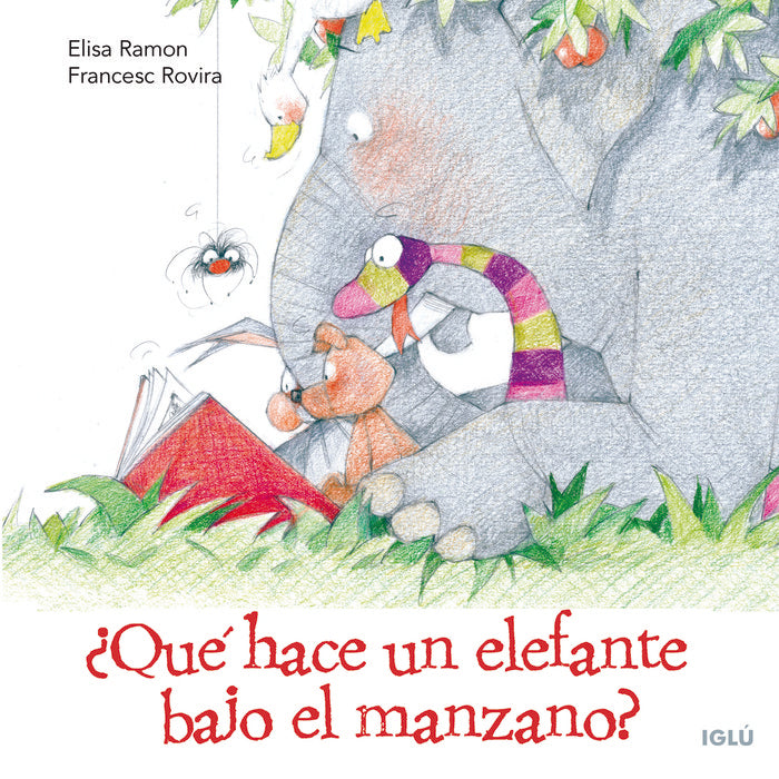 ¿Qué hace un elefante bajo un manzano?, de Ramon Bofarull, Elisa | portada del libro
