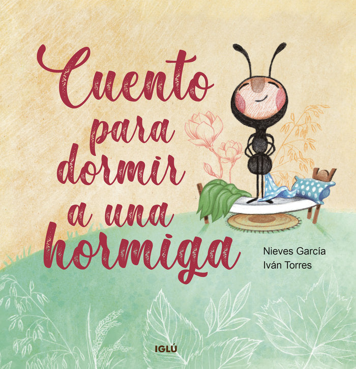Cuento para dormir a una hormiga, de , García García, Nieves | portada del libro