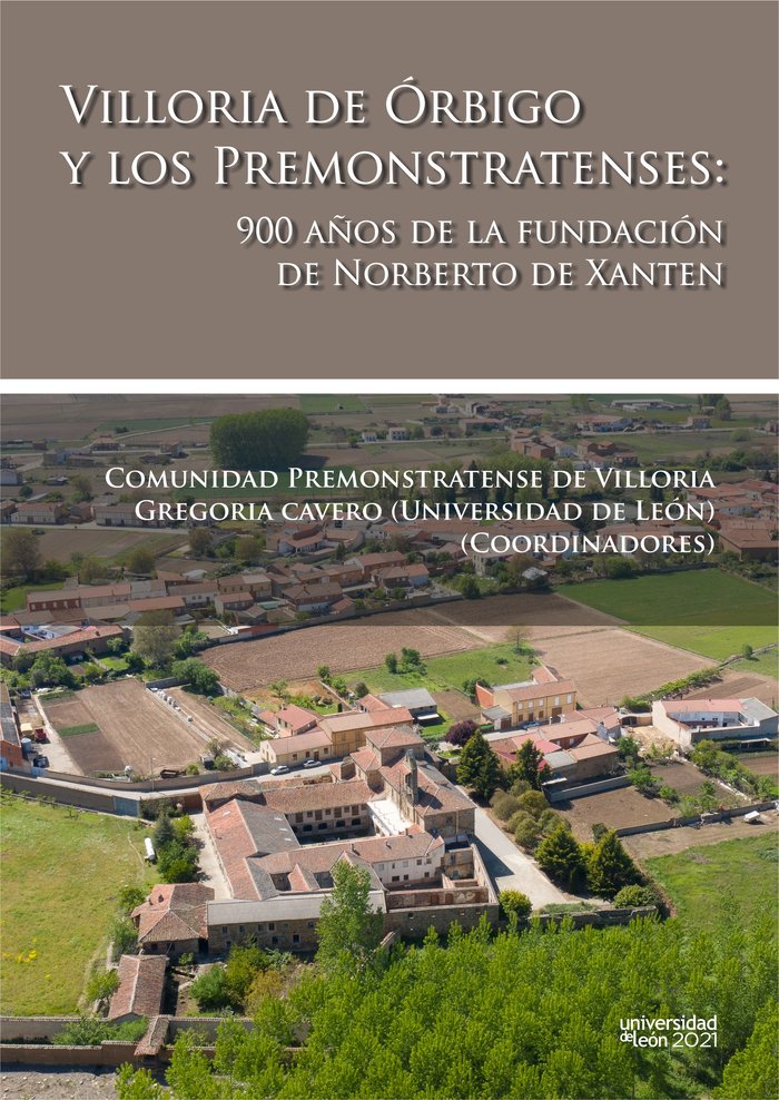 VILLORIA DE ORBIGO Y LOS PREMONSTRATENSES: 900 AÑOS DE LA FU, de CAVERO DOMINGUEZ, GREGORIA | portada del libro
