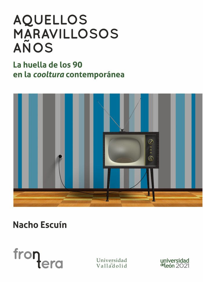 AQUELLOS MARAVILLOSOS AÑOS, de ESCUIN, NACHO | portada del libro