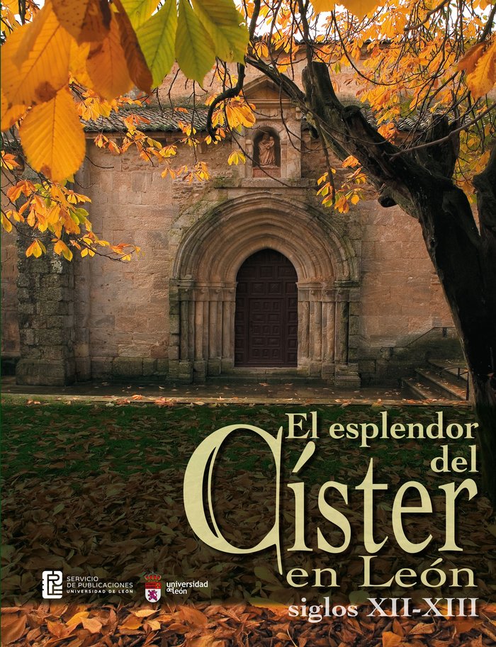 EL ESPLENDOR DEL CISTER EN LEON. SIGLOS XII-XIII, de CAVERO DOMINGUEZ, GREGORIA | portada del libro