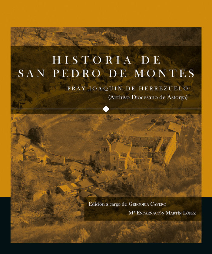 HISTORIA DE SAN PEDRO DE MONTES, de CAVERO DOMINGUEZ, GREGORIA | portada del libro
