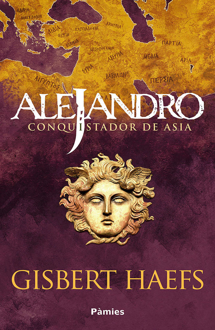 ALEJANDRO. CONQUISTADOR DE ASIA, de HAEFS, GISBERT | portada del libro
