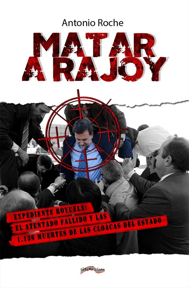 Matar a Rajoy, de Roche González, Antonio | portada del libro