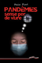 PANDEMIES, SENSE POR DE VIURE, de Pere Font | portada del libro