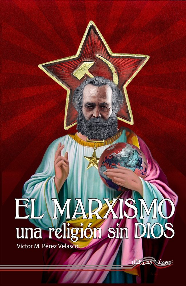 EL MARXISMO, UNA RELIGION SIN DIOS, de PEREZ VELASCO | portada del libro