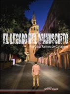 EL LEGADO DEL MANUSCRITO, de FRANCIS RAMIREZ DE CARTAGENA PECES | portada del libro