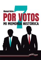 POR 7 VOTOS, de MANUEL REINA OLMEDO | portada del libro