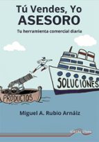 TU VENDES, YO ASESORO, de MIGUEL A. RUBIO ARNAIZ | portada del libro