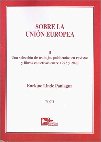 SOBRE LA UNION EUROPEA, TOMO II., de LINDE PANIAGUA, ENRIQUE | portada del libro