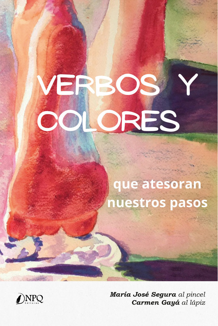VERBOS Y COLORES QUE ATESORAN NUESTROS PASOS, de GAYA, CARMEN | portada del libro