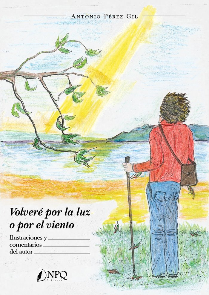 VOLVERE POR LA LUZ O POR EL VIENTO, de PEREZ GIL, ANTONIO | portada del libro