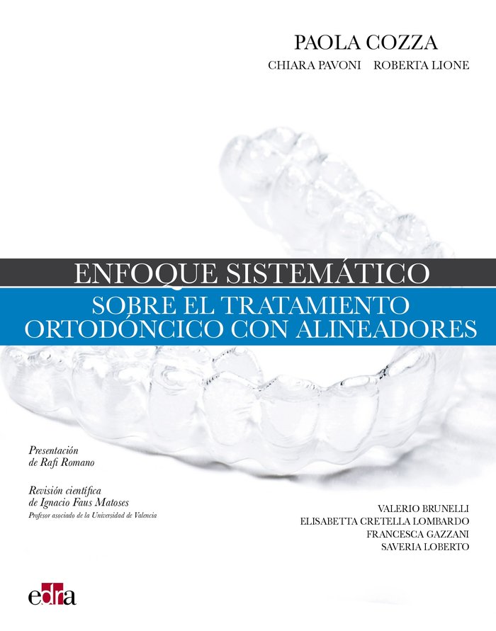 ENFOQUE SISTEMATICO TERAPIA ORTODONCICA CON ALINEADORES, de COZZA, PAOLA | portada del libro