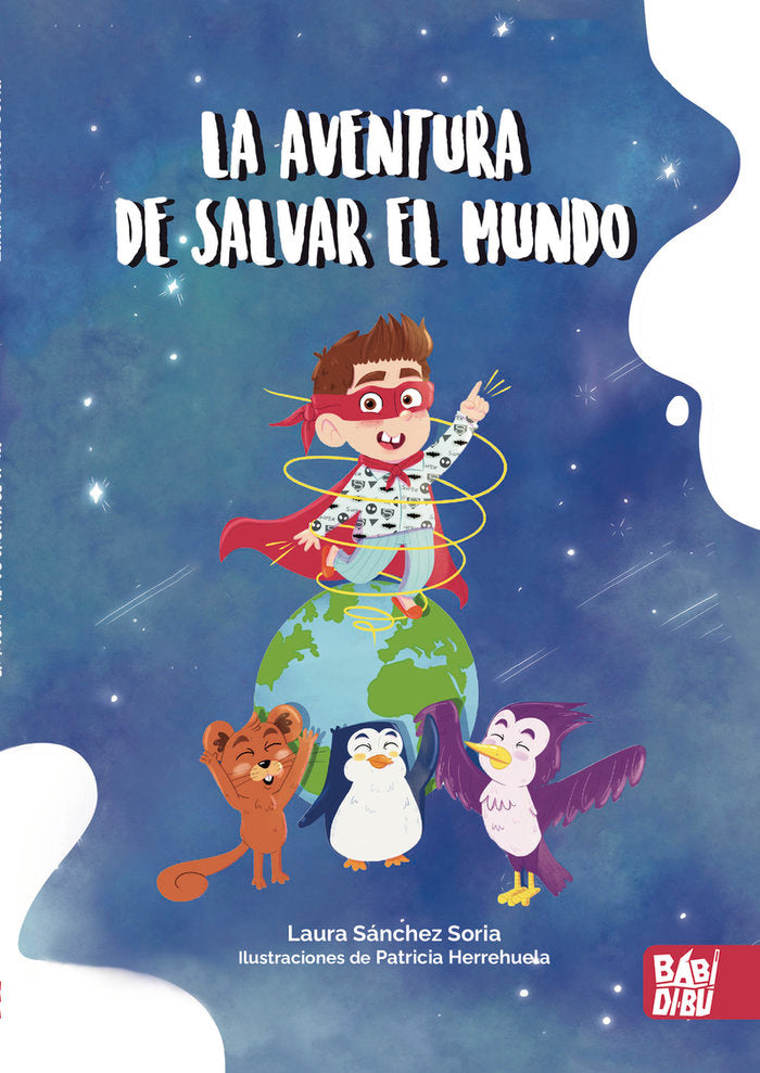 La aventura de salvar el mundo, de Sánchez Soria, Laura | portada del libro