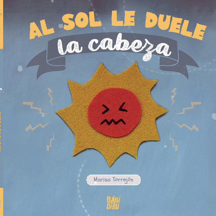 Al sol le duele la cabeza, de Torrejón, Marisa | portada del libro