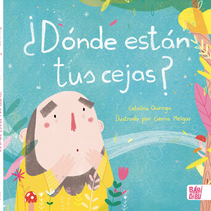 ¿Donde están tus cejas?, de Quiroga, Catalina | portada del libro