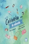 EN LA CARRETERA CON LA ABUELA, de CARBONELL, KYRA | portada del libro