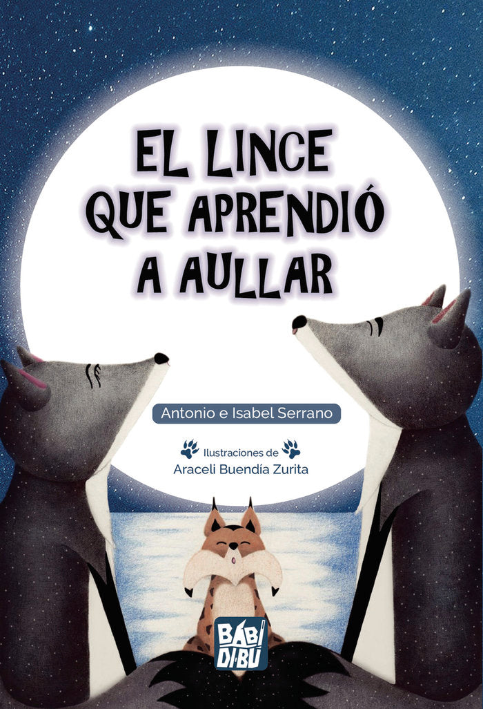 EL LINCE QUE APRENDIO A AULLAR, de SERRANO, ANTONIO | portada del libro