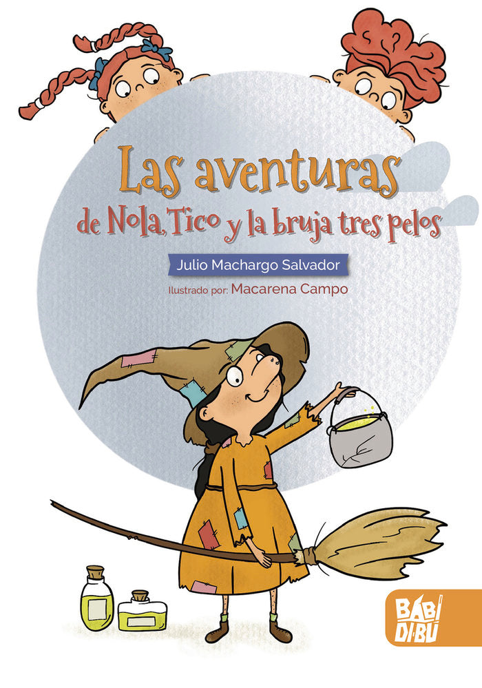LAS AVENTURAS DE NOLA, TICO Y LA BRUJA TRES PELOS, de MACHARGO SALVADOR, JULIO | portada del libro