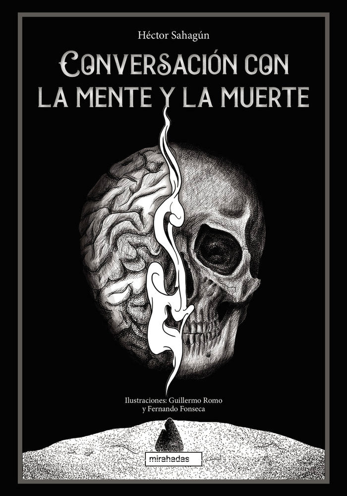 CONVERSACION CON LA MENTE Y LA MUERTE, de SAHAGUN, HECTOR | portada del libro