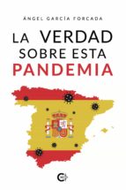 (I.B.D.) LA VERDAD SOBRE ESTA PANDEMIA, de ANGEL GARCIA FORCADA | portada del libro