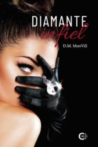 (I.B.D.) DIAMANTE INFIEL, de D.M. MONVILL | portada del libro