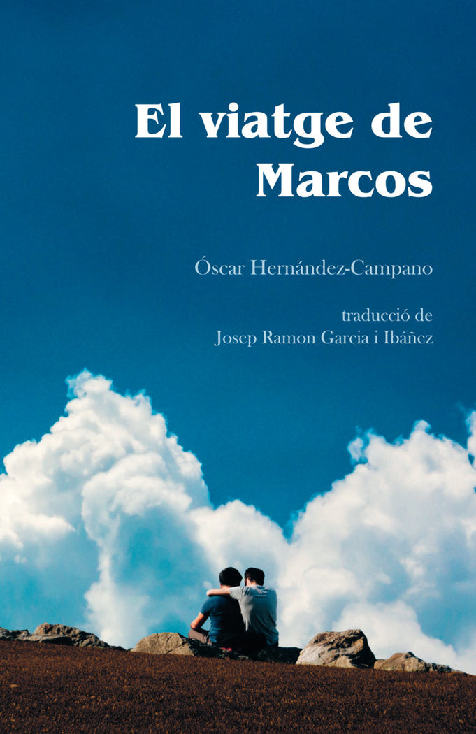 EL VIATGE DE MARCOS, de HERNANDEZ CAMPANO, OSCAR | portada del libro