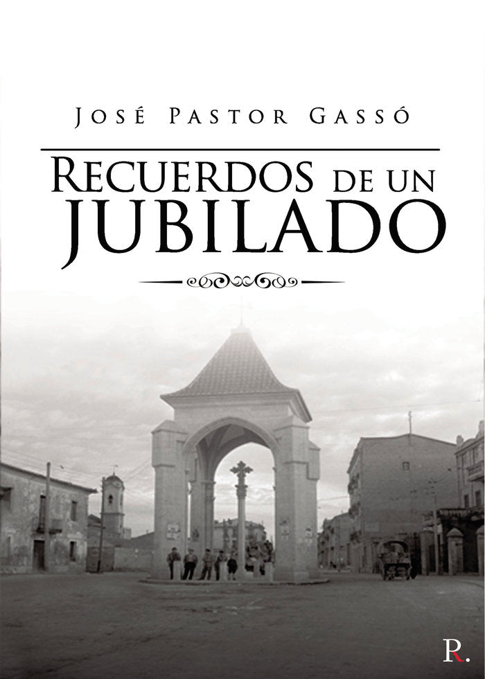 Recuerdos de un jubilado, de Pastor Gassó, José | portada del libro