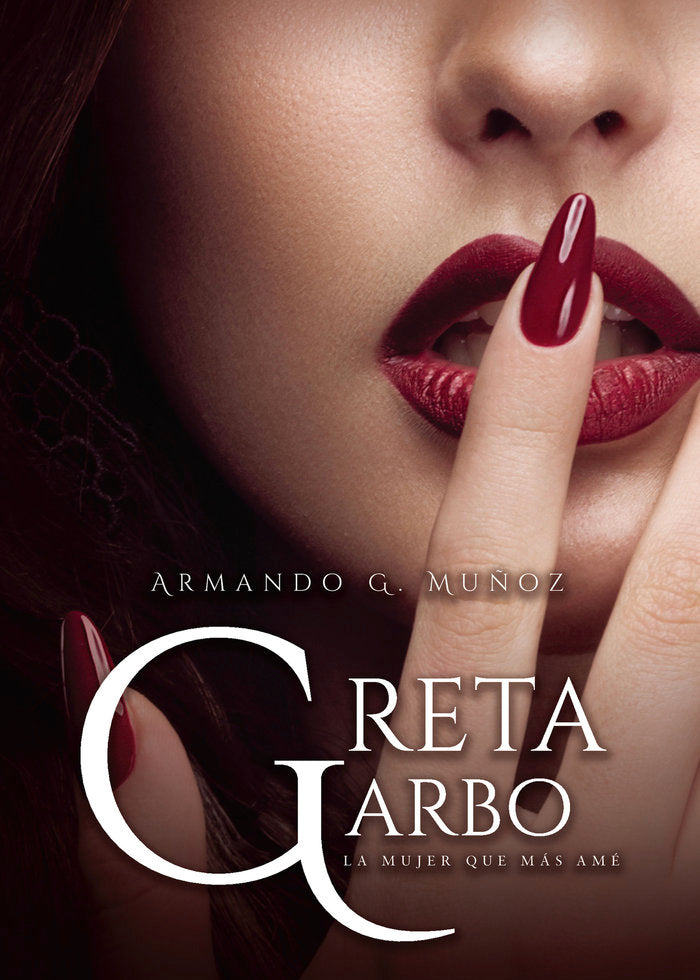 Greta Garbo, la mujer que más amé, de G.  Muñoz, Armando | portada del libro