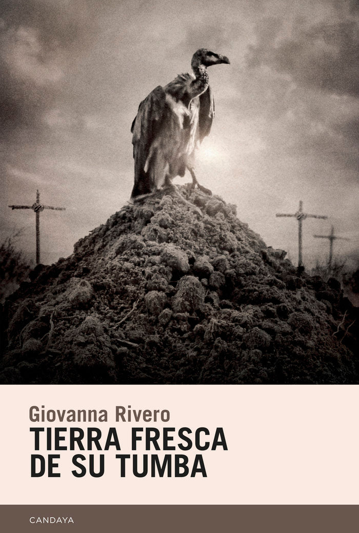 Tierra fresca de su tumba, de Rivero, Giovanna | portada del libro