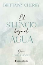 SILENCIO BAJO EL AGUA, EL, de Brittainy C. Cherry | portada del libro
