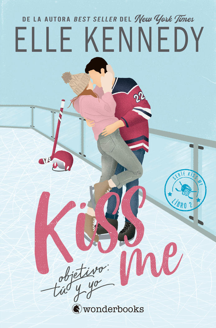 OBJETIVO TU Y YO  KISSME 2, de KENNEDY, ELLE | portada del libro