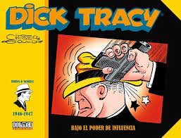 DICK TRACY 1946-1947 - BAJO EL PODER DE INFLUENCIA, de GOULD, CHESTER | portada del libro