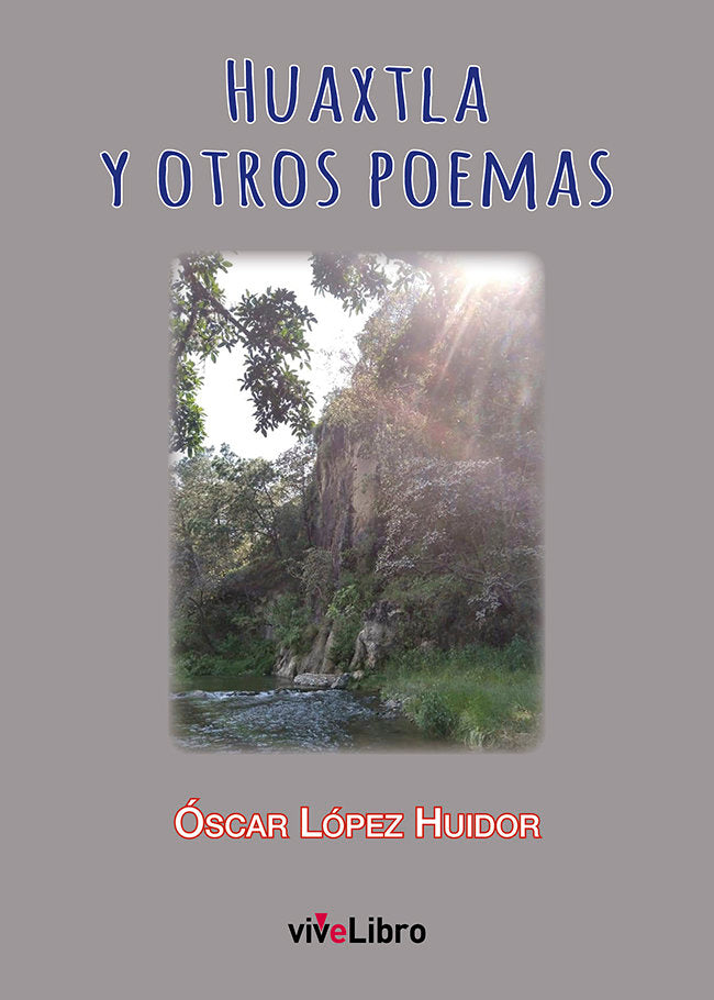 Huaxtla y otros poemas, de López Huidor, Óscar | portada del libro