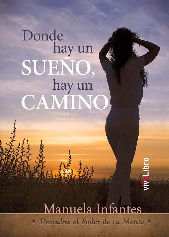 Donde hay un sueño, hay un camino, de Infantes, Manuela | portada del libro