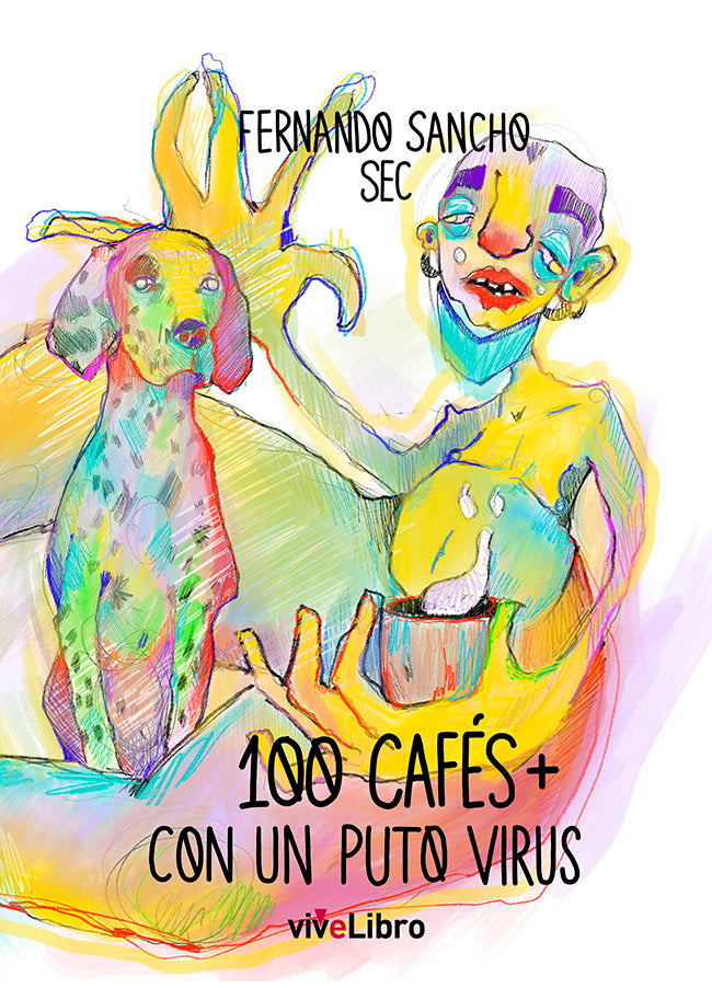 100 cafés más con un puto virus, de Sancho, Fernando | portada del libro