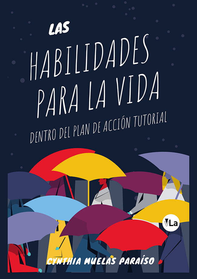 Las habilidades para la vida dentro del plan de acción tutorial, de Muelas Paraíso, Cynthia | portada del libro