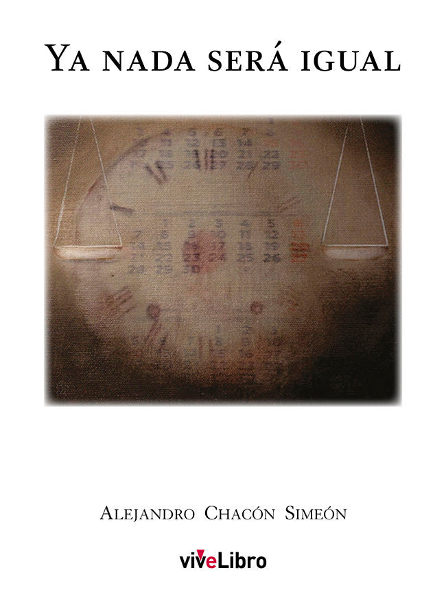 Ya nada será igual, de Chacón Simeón, Alejandro | portada del libro
