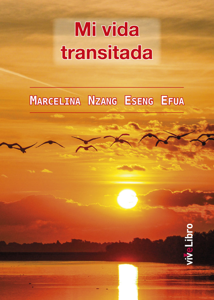 Mi vida transitada, de ESENG EFUA, MARCELINA NZANG | portada del libro