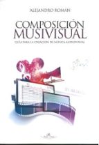 COMPOSICION MUSIVISUAL, de ALEJANDRO ROMAN | portada del libro