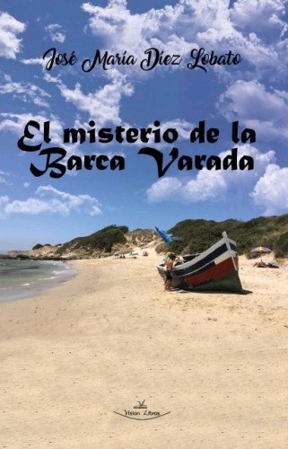 EL MISTERIO DE LA BARCA VARADA, de DIEZ LOBATO, JOSE MARIA | portada del libro