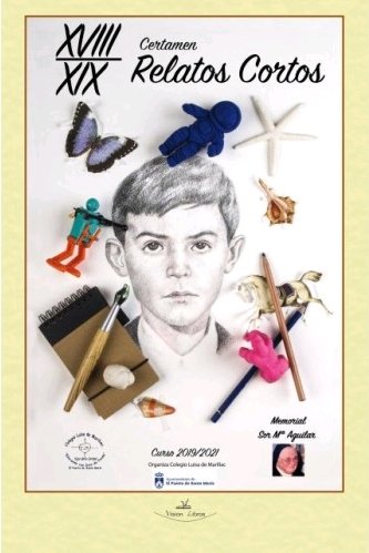 XVIII y XIX Certamen literario de relatos cortos, de LUISA DE MARILLAC, COLEGIO | portada del libro