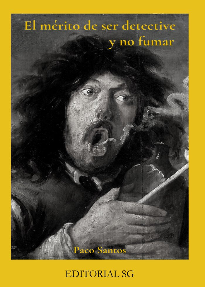 El mérito de ser detective y no fumar, de Santos, Paco | portada del libro
